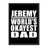 Jeremy World's Okayest Dad - Portrait Frame Photo Tile