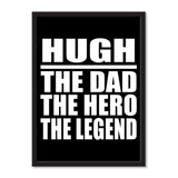 Hugh The Dad The Hero The Legend - Portrait Frame Photo Tile