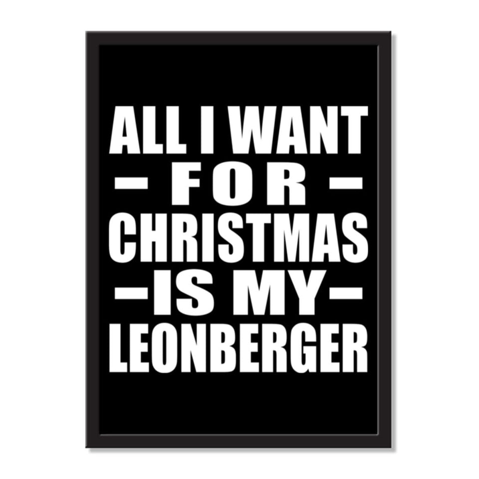 All I Want For Christmas Is My Leonberger - Portrait Frame Photo Tile