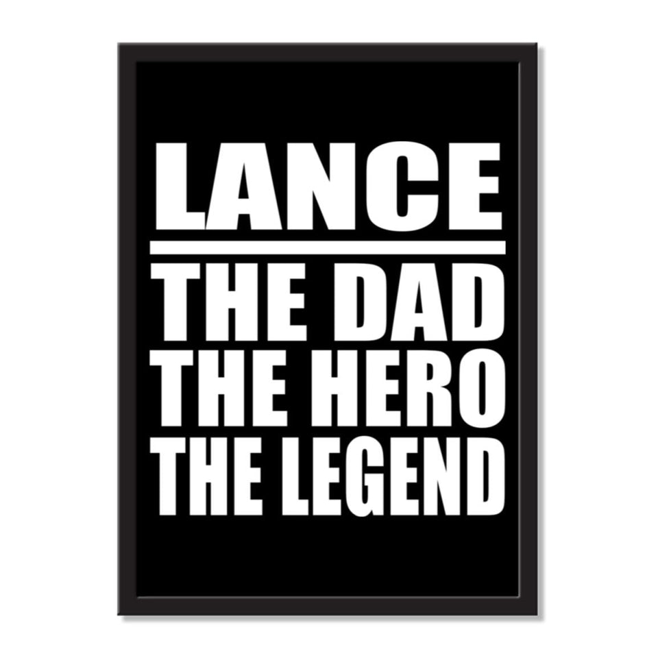 Lance The Dad The Hero The Legend - Portrait Frame Photo Tile