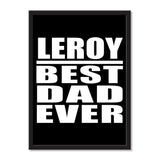 Leroy Best Dad Ever - Portrait Frame Photo Tile