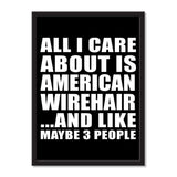 All I Care About Is American Wirehair And Like Maybe 3 People - Portrait Frame Photo Tile