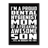 I'm A Proud Dental Hygienist Mom Of A Freaking Awesome Son, He Bought Me This - Portrait Frame Photo Tile