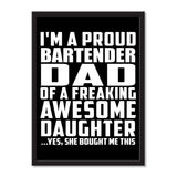 I'm A Proud Bartender Dad Of A Freaking Awesome Daughter, She Bought Me This - Portrait Frame Photo Tile