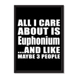 All I Care About Is Euphonium And Like Maybe 3 People - Portrait Frame Photo Tile