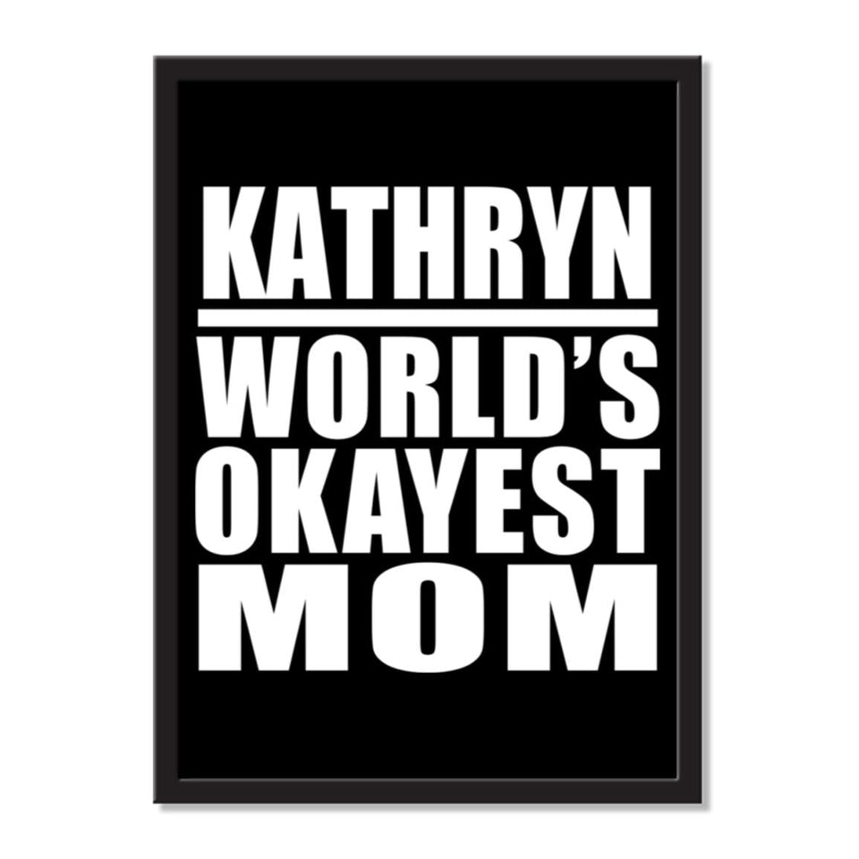 Kathryn World's Okayest Mom - Portrait Frame Photo Tile