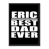 Eric Best Dad Ever - Portrait Frame Photo Tile