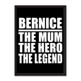 Bernice The Mum The Hero The Legend - Portrait Frame Photo Tile