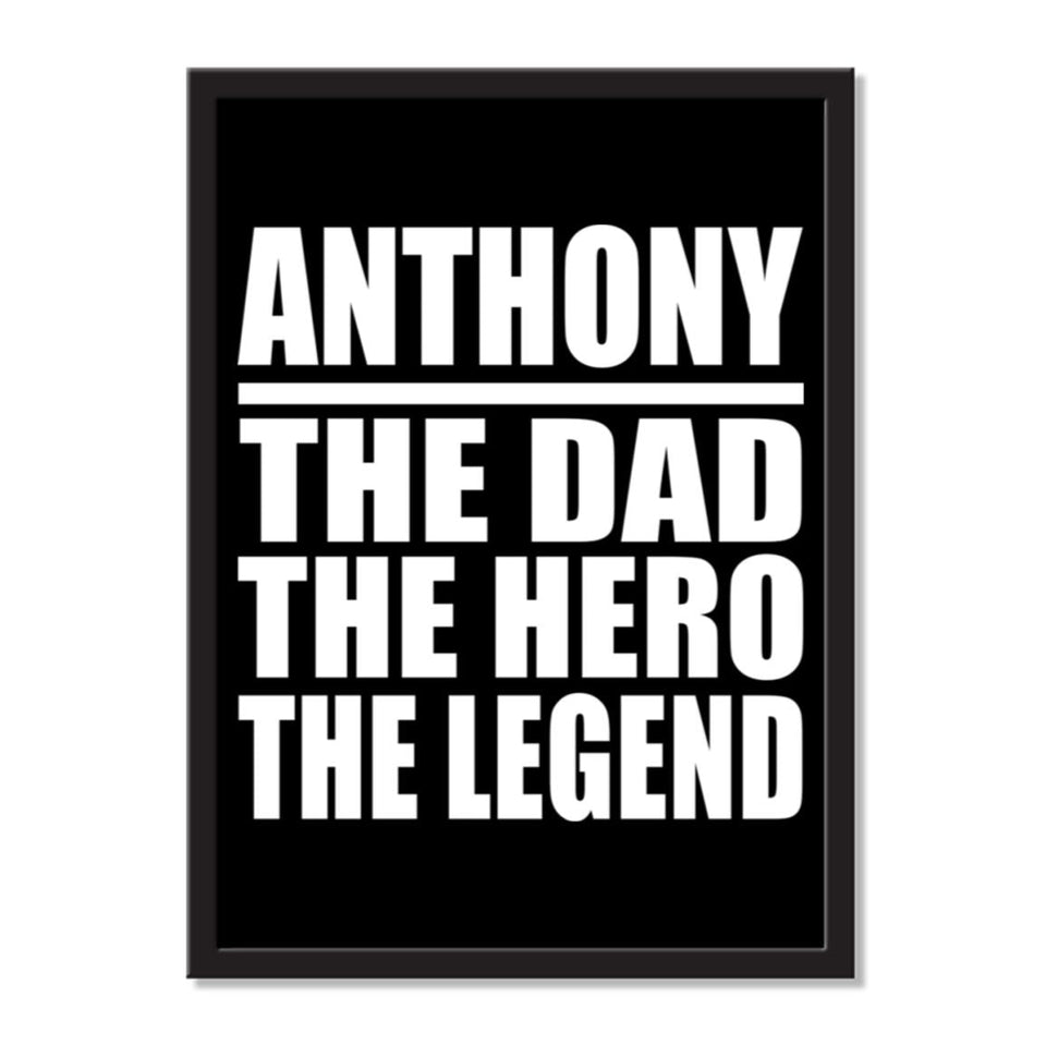 Anthony The Dad The Hero The Legend - Portrait Frame Photo Tile