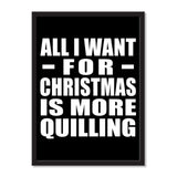 All I Want For Christmas Is More Quilling - Portrait Frame Photo Tile