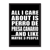 All I Care About Is Perro De Presa Canario And Like Maybe 3 People - Portrait Frame Photo Tile