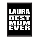 Laura Best Mom Ever - Portrait Frame Photo Tile