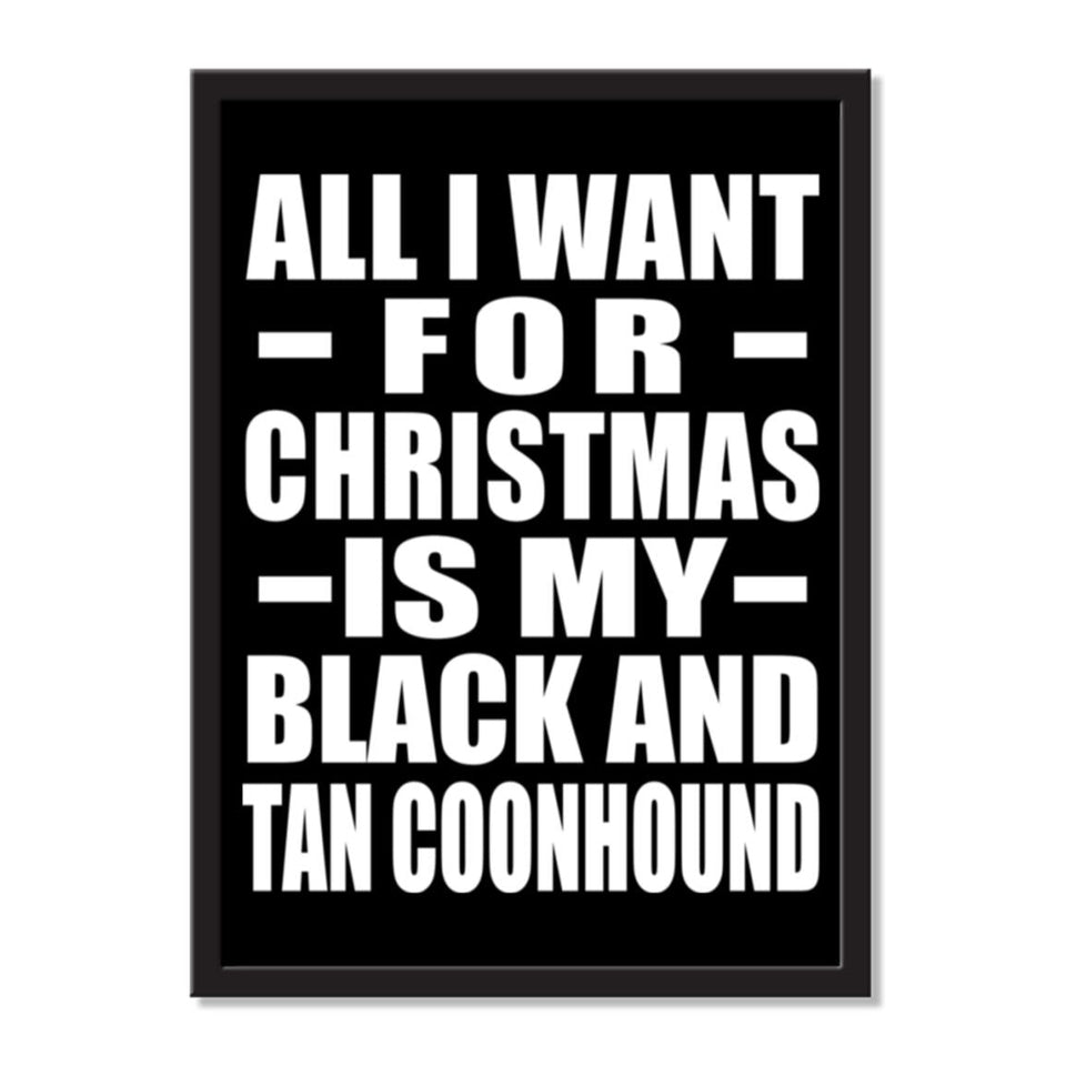 All I Want For Christmas Is My Black And Tan Coonhound - Portrait Frame Photo Tile