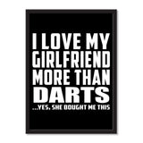 I Love My Girlfriend More Than Darts ...She Bought Me This - Portrait Frame Photo Tile