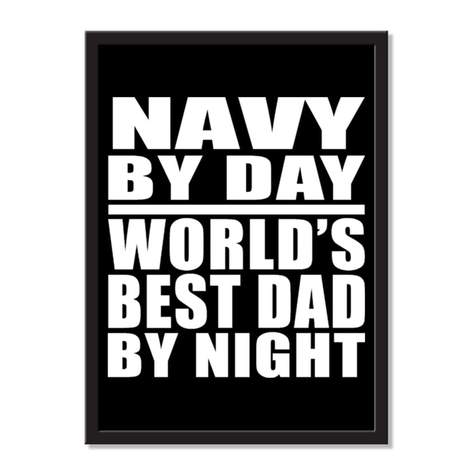 Navy By Day World's Best Dad By Night - Portrait Frame Photo Tile