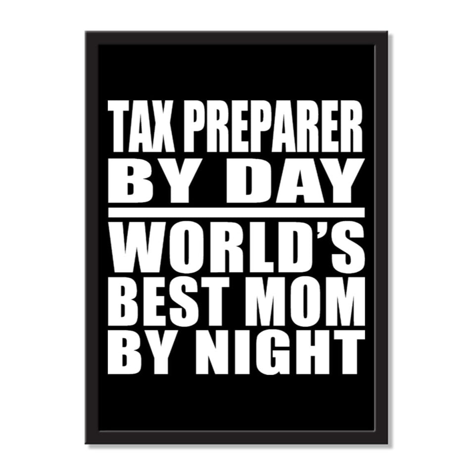 Tax Preparer By Day World's Best Mom By Night - Portrait Frame Photo Tile