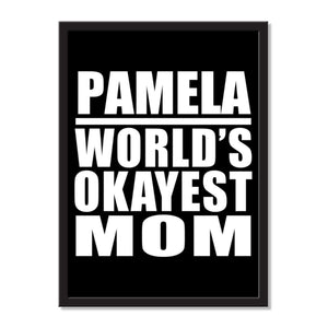 Pamela World's Okayest Mom - Portrait Frame Photo Tile