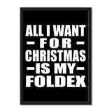All I Want For Christmas Is My Foldex - Portrait Frame Photo Tile
