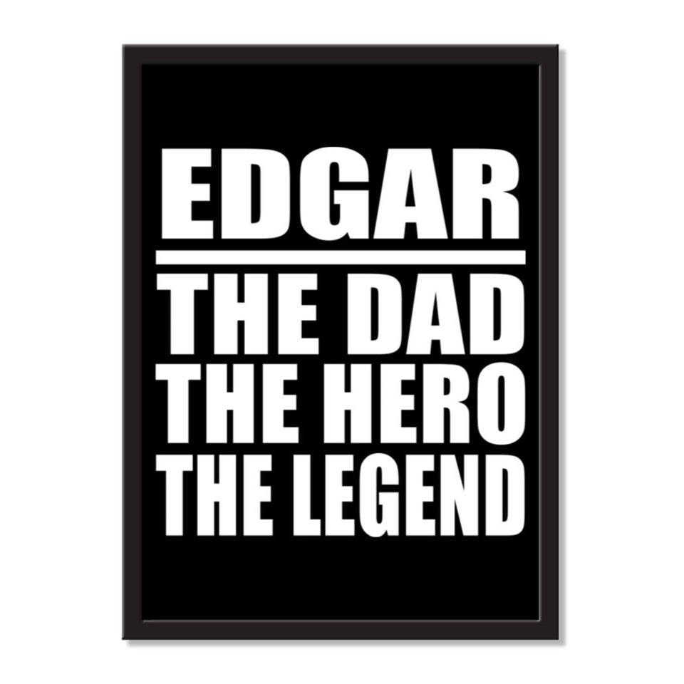 Edgar The Dad The Hero The Legend - Portrait Frame Photo Tile