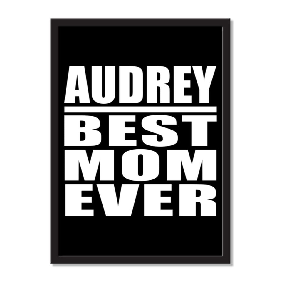 Audrey Best Mom Ever - Portrait Frame Photo Tile