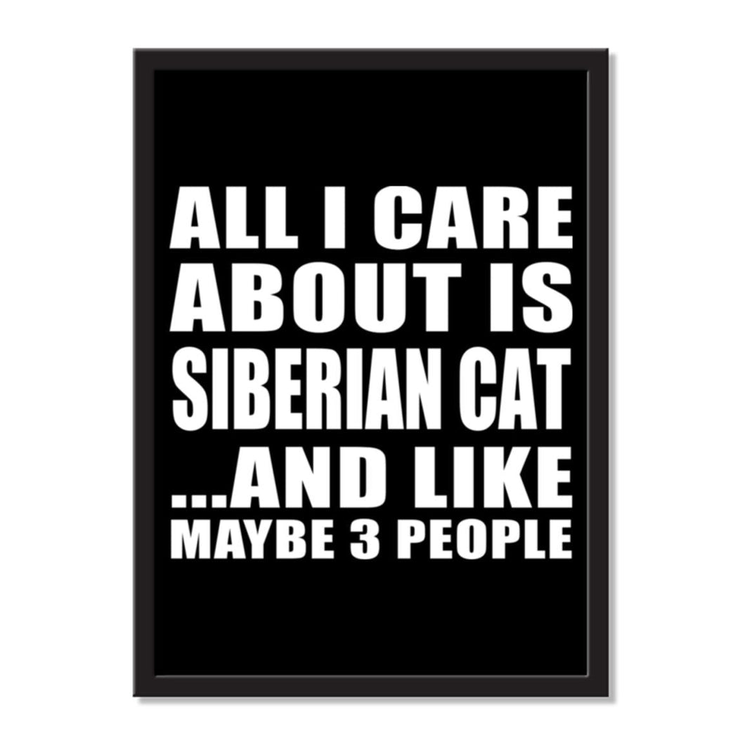 All I Care About Is Siberian Cat And Like Maybe 3 People - Portrait Frame Photo Tile