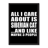 All I Care About Is Siberian Cat And Like Maybe 3 People - Portrait Frame Photo Tile
