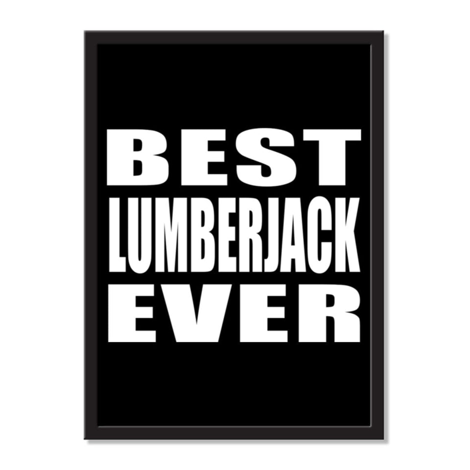 Best Lumberjack Ever - Portrait Frame Photo Tile