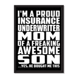 I'm A Proud Insurance Underwriter Mom Of A Freaking Awesome Son, He Bought Me This - Portrait Frame Photo Tile