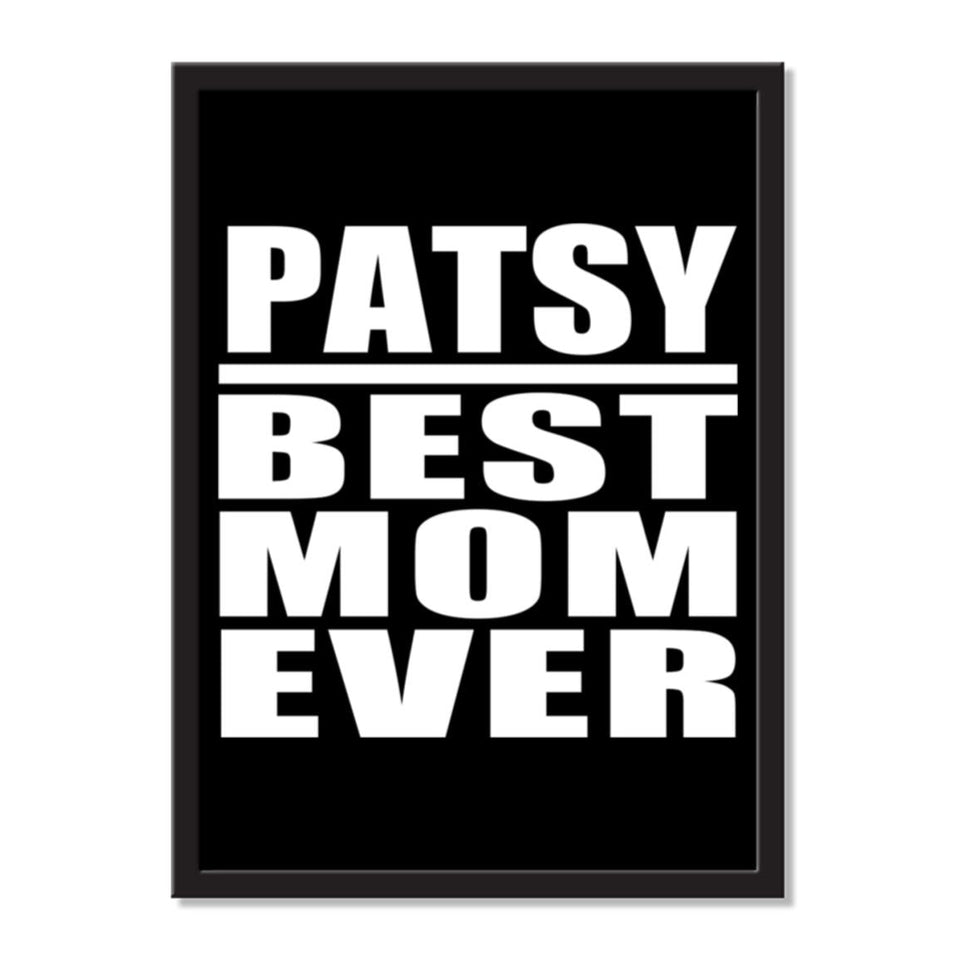 Patsy Best Mom Ever - Portrait Frame Photo Tile