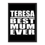 Teresa Best Mum Ever - Portrait Frame Photo Tile