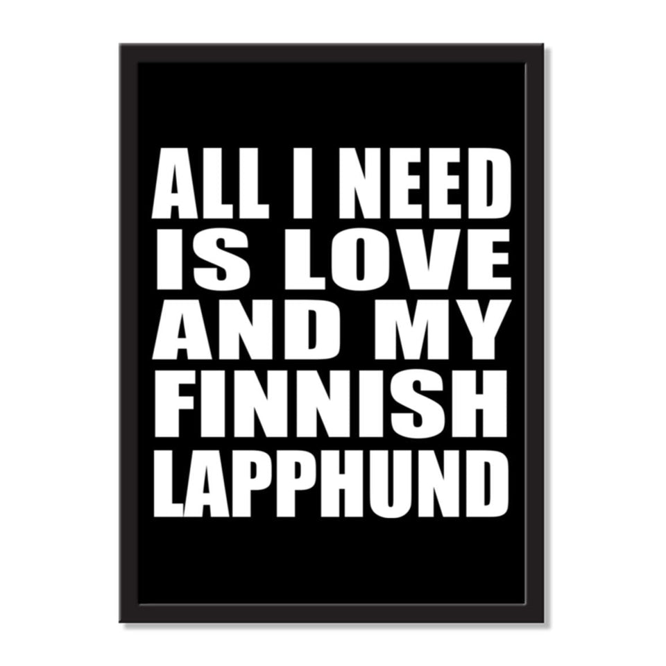 All I Need Is Love And My Finnish Lapphund - Portrait Frame Photo Tile
