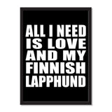 All I Need Is Love And My Finnish Lapphund - Portrait Frame Photo Tile