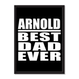 Arnold Best Dad Ever - Portrait Frame Photo Tile