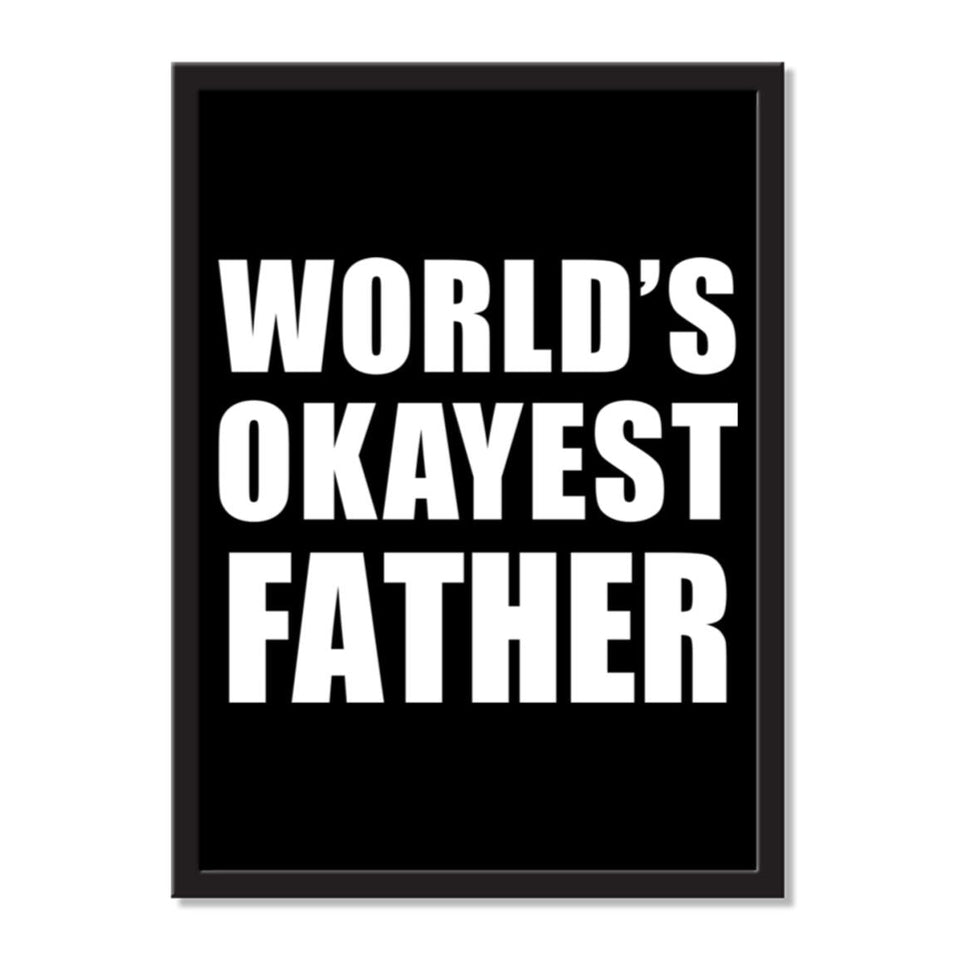 World's Okayest Father - Portrait Frame Photo Tile