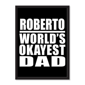 Roberto World's Okayest Dad - Portrait Frame Photo Tile