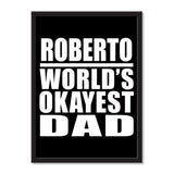 Roberto World's Okayest Dad - Portrait Frame Photo Tile