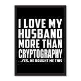 I Love My Husband More Than Cryptography ...He Bought Me This - Portrait Frame Photo Tile