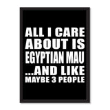 All I Care About Is Egyptian Mau And Like Maybe 3 People - Portrait Frame Photo Tile
