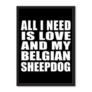All I Need Is Love And My Belgian Sheepdog - Portrait Frame Photo Tile