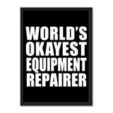 World's Okayest Equipment Repairer - Portrait Frame Photo Tile