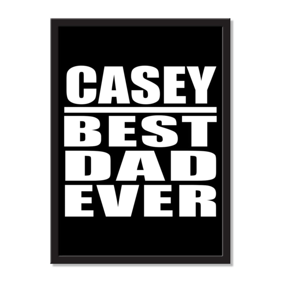 Casey Best Dad Ever - Portrait Frame Photo Tile