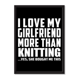 I Love My Girlfriend More Than Knitting ...She Bought Me This - Portrait Frame Photo Tile