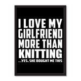 I Love My Girlfriend More Than Knitting ...She Bought Me This - Portrait Frame Photo Tile