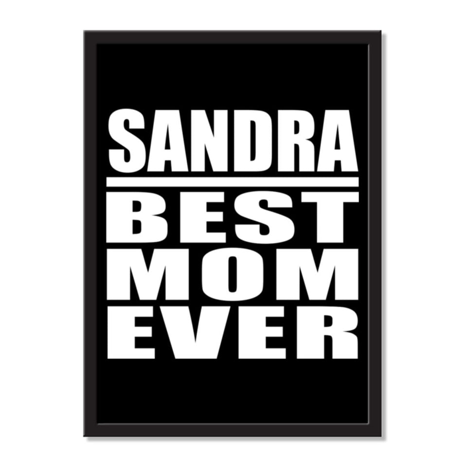 Sandra Best Mom Ever - Portrait Frame Photo Tile