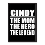 Cindy The Mom The Hero The Legend - Portrait Frame Photo Tile