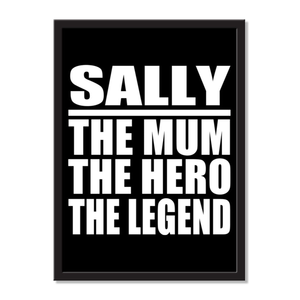 Sally The Mum The Hero The Legend - Portrait Frame Photo Tile