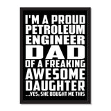 I'm A Proud Petroleum Engineer Dad Of A Freaking Awesome Daughter, She Bought Me This - Portrait Frame Photo Tile