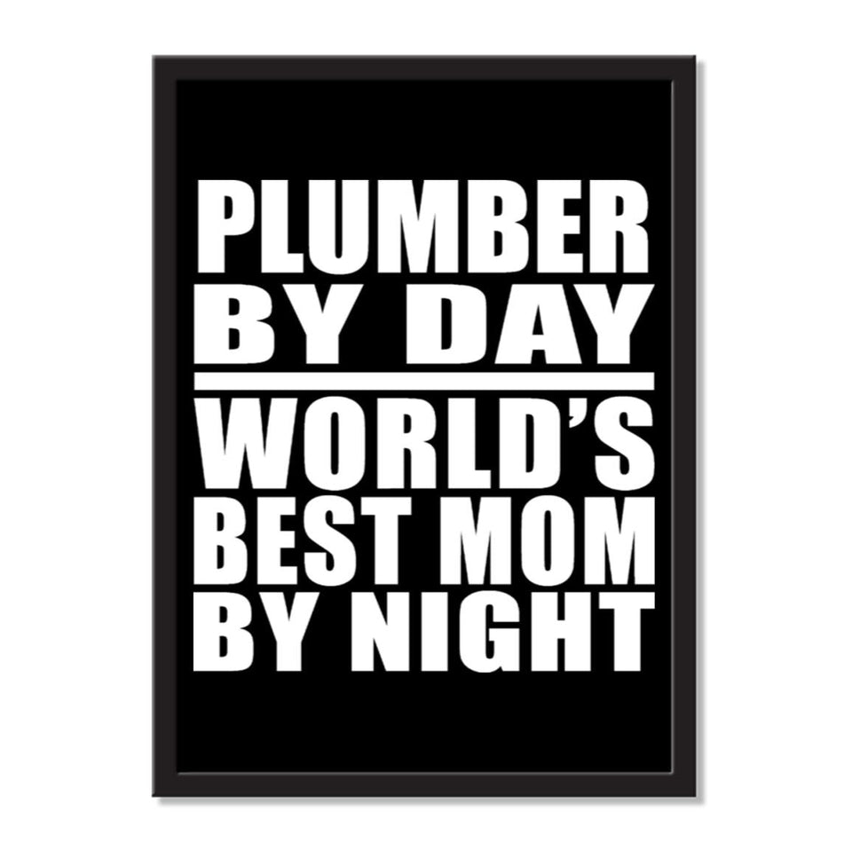 Plumber By Day World's Best Mom By Night - Portrait Frame Photo Tile