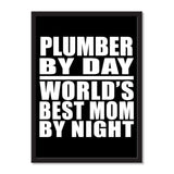 Plumber By Day World's Best Mom By Night - Portrait Frame Photo Tile
