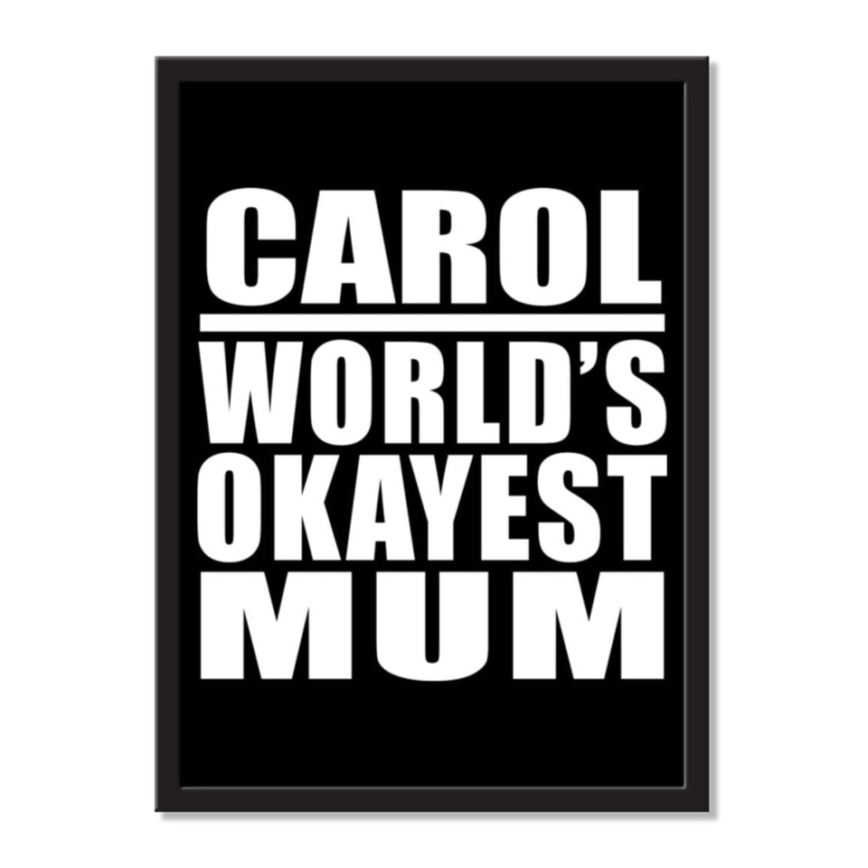 Carol World's Okayest Mum - Portrait Frame Photo Tile